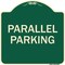 Signmission Designer Series Parallel Parking, Green & Tan Heavy-Gauge Aluminum Sign, 18" x 18", G-1818-23504 A-DES-G-1818-23504 - alternate 1